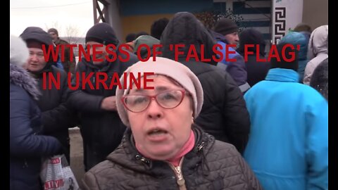 Witness Exposes False Flag Operation In Ukraine