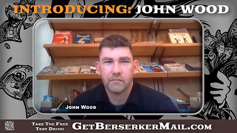 BerserkerMail Introducing: John Wood