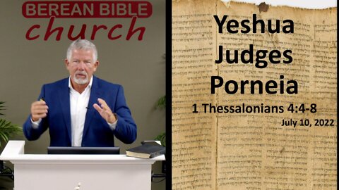 Yeshua Judges Porneia (1 Thessalonians 4:4-8)