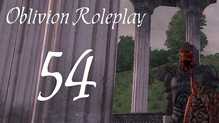Let's Play Oblivion part 54 - Prepare for battle