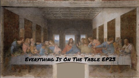 Everything Is On The Table EP23