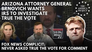 #ElectionIntegrity FoxNews Complicit as AZ AG Brnovich Wants IRS to Investigate True The Vote
