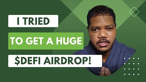 I Tried To Become A De.Fi Early Adopter For A Huge $DEFI Airdrop. It Worked?