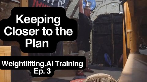 Keeping things closer to the Plan - Weightlifting.Ai - Weightlifting Training