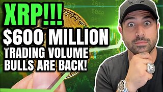 XRP (Ripple) $600 Million Dollars Trading Volume In! | The Crypto Bulls Are Back | Solana To $1,000K