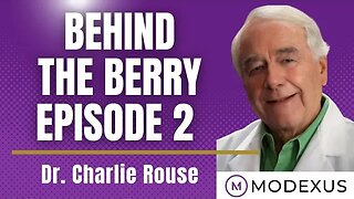 Behind The Berry with Dr. Charlie Rouse Part 2- Modexus Superior Nutritional Supplements