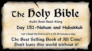 Midnight Oil in the Green Grove. DAY 151 - NAHUM and HABAKKUK KJV Bible Audio Book Read Along