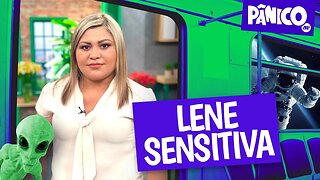 LENE SENSITIVA - PÂNICO - 15/08/22