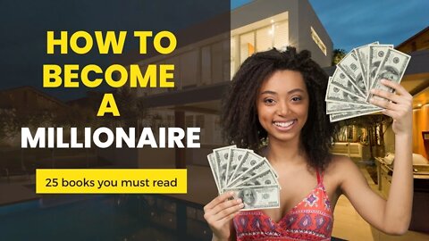 How To Achieve You Financial Goals and Become A Millionaire 25 Books You Must Read