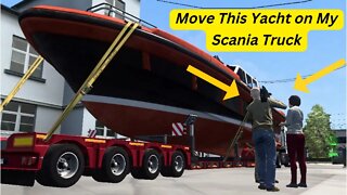 Moving Big Yacht on My Scania Truck in Euro Truck Simulator