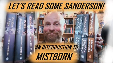 Why Should You Read "Mistborn"?--An Introduction to Sanderson