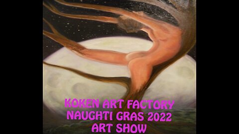 Koken Art Factory Naughti Gras Erotic Art Show 2022