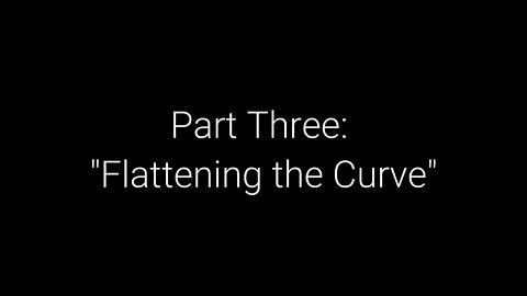EwarAnon What on Earth Happened? Episode 3 “Flattening the Curve”
