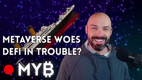 👀😬🚩ARE THE METAVERSE & DEFI IN TROUBLE?🚩😬👀 MY₿ 📰 News & Markets