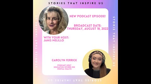 Stories That Inspire Us with Carolyn Ferrick - 08.18.22