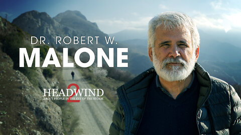 Headwind—Dr. Robert W. Malone (Premiering April 9, 8:30 PM ET) | Epoch Cinema