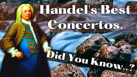 The Best of Handel Concertos!
