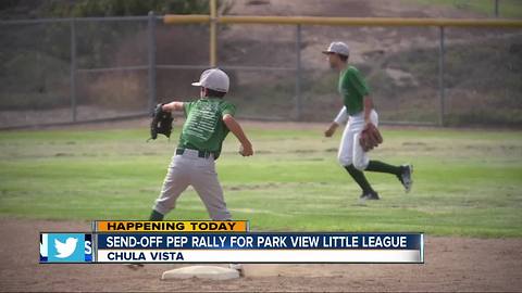 Chula Vista Little League squad getting a send-off before regionals