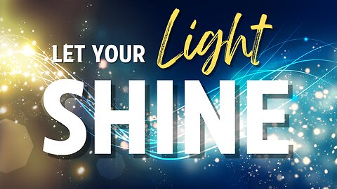 Let your Light Shine!