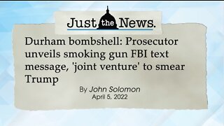 Durham bombshell: Prosecutor unveils smoking gun FBI text message, 'joint venture' to smear Trump