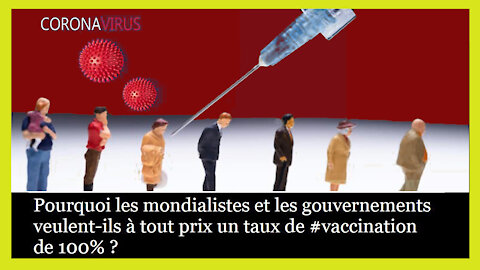 VACCINS / Pourquoi sont-ils si pressés de vacciner "tout le monde" ? (Hd 1080)