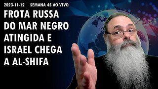 SEMANA 45 ao VIVO - UCRÂNIA destrói FROTA RUSSA do MAR NEGRO e ISRAEL chega no HOSPITAL AL-SHIFA