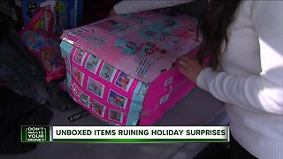 Unboxed items ruining holiday surprises