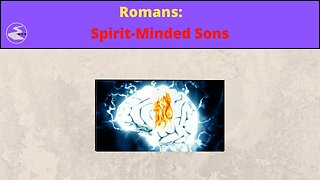 Romans: Spirit-Minded Sons