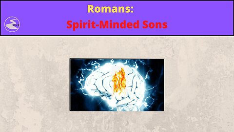 Romans: Spirit-Minded Sons