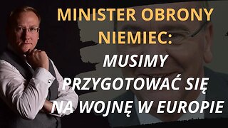 Minister obrony Niemiec: "Musimy przygotować się na wojnę w Europie" | Odc. 780 - dr Leszek Sykulski