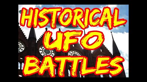 Historical UFO Battles