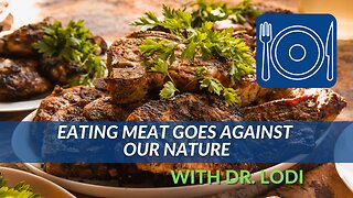 Eating Meat Goes Against Our Nature