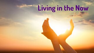 Living in the Now - The Only Moment that Truly Exists (Reiki/Energy Healing/Frequency Healing)
