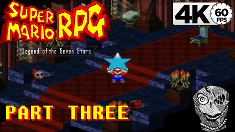 (PART 03) [First Star Piece] Super Mario RPG: Legend of the Seven Stars 4k