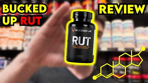 BUCKED UP RUT Testosterone Booster Review
