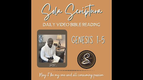 Sola Scriptura: Genesis 1-5 Bible Reading (ESV)