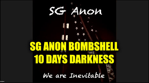 SG Anon Bombshell "10 Days Darkness"