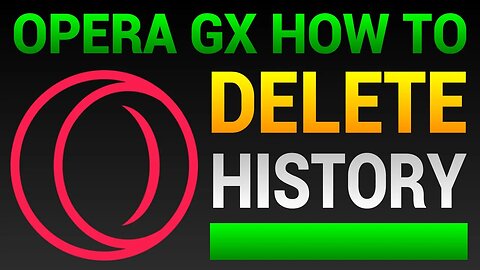 Opera GX Delete History - How To Clear History in Opera GX Browser