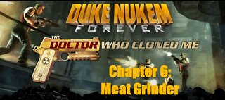 DNF The Doctor Who Cloned Me Chapter 6: Meat Grinder