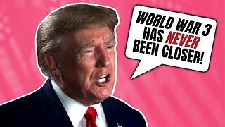 "WW3 has never been closer than it is right now!" Trump SLAMS "war mongers" in new video