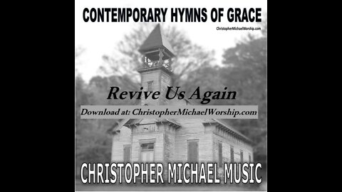 Revive us Again - Contemporary Hymns of Grace