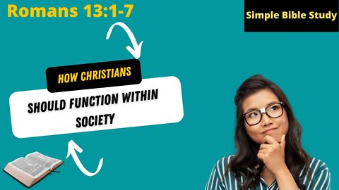 Romans 13:1-7: How Christians should function within society | Simple Bible Study