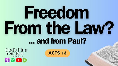 Acts 13 | Paul's First Sermon: Do We Have to Follow The Law?