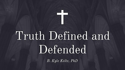 Truth Defined and Defended