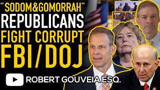 Republicans SLAM FBI and DOJ "Sodom and Gomorrah" as BIDEN Wanders OFF