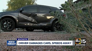 Driver speeds away after damaging cars in Buckeye