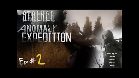 Into the swamps! S.T.A.L.K.E.R Anomaly EP#2 (expedition mod pack) first Playthrough.