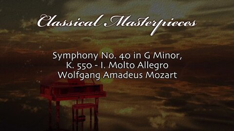 Symphony No.40 in G minor,, K. 550 - I. Molto Allegro - Wolfgang Amadeus Mozart