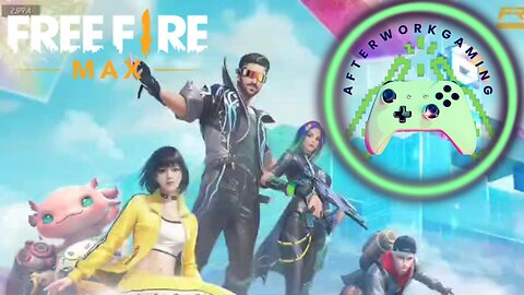 AfterWorkGaming🔥FREE FIRE MAX!🔥╾━╤デ╦︻: BATTLE ROYALE╾━╤デ╦︻: