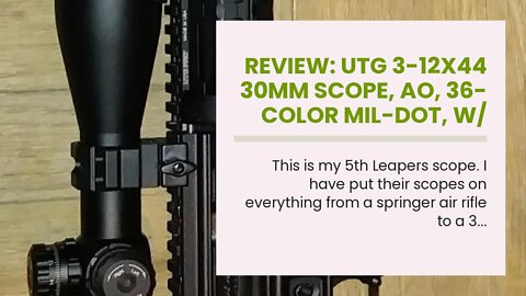 Review: UTG 3-12X44 30mm Scope, AO, 36-color Mil-dot, w Rings